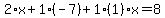 2%2Ax%2B1%2A%28-7%29%2B1%281%29x=8