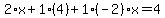 2%2Ax%2B1%2A%284%29%2B1%28-2%29x=4