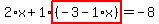 2%2Ax%2B1%2Ahighlight%28%28-3-1%2Ax%29%29=-8