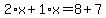 2%2Ax%2B1%2Ax=8%2B7