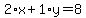 2%2Ax%2B1%2Ay=8