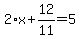 2%2Ax%2B12%2F11=5