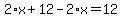 2%2Ax%2B12-2%2Ax=12