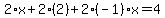2%2Ax%2B2%2A%282%29%2B2%28-1%29x=4