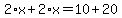 2%2Ax%2B2%2Ax=10%2B20