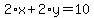 2%2Ax%2B2%2Ay=10
