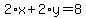 2%2Ax%2B2%2Ay=8