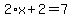 2%2Ax%2B2=7