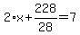 2%2Ax%2B228%2F28=7