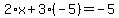 2%2Ax%2B3%28-5%29=-5