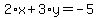 2%2Ax%2B3%2Ay=-5