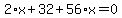 2%2Ax%2B32%2B56%2Ax=0