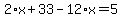 2%2Ax%2B33-12%2Ax=5