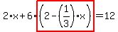 2%2Ax%2B6%2Ahighlight%28%282-%281%2F3%29%2Ax%29%29=12