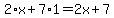 2%2Ax%2B7%2A1=2x%2B7