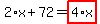 2%2Ax%2B72=highlight_red%28+4%2Ax+%29