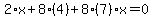 2%2Ax%2B8%2A%284%29%2B8%287%29x=0