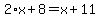 2%2Ax%2B8+=+x%2B11