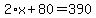 2%2Ax%2B80=390