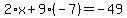 2%2Ax%2B9%28-7%29=-49