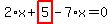 2%2Ax%2Bhighlight_red%28+5+%29-7%2Ax=0