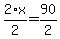 2%2Ax%2F2=90%2F2