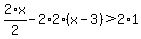 2%2Ax%2F2-2%2A2%28x-3%29+%3E2%2A+1