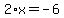 2%2Ax=-6