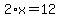 2%2Ax=12