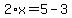 2%2Ax=5-3