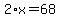 2%2Ax=68