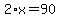 2%2Ax=90