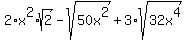 2%2Ax%5E2%2Asqrt%282%29-+sqrt%28+50x%5E2%29+%2B3%2Asqrt%28+32x%5E4%29