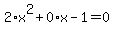 2%2Ax%5E2%2B0%2Ax-1=0