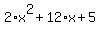 2%2Ax%5E2%2B12%2Ax%2B5