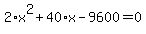 2%2Ax%5E2%2B40%2Ax-9600=0