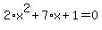 2%2Ax%5E2%2B7%2Ax%2B1=0