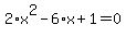 2%2Ax%5E2+-+6%2Ax+%2B+1+=+0