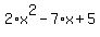 2%2Ax%5E2+-+7%2Ax+%2B+5