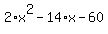 2%2Ax%5E2-14%2Ax-60