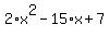 2%2Ax%5E2-15%2Ax%2B7