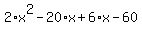 2%2Ax%5E2-20%2Ax%2B6%2Ax-60