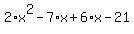 2%2Ax%5E2-7%2Ax%2B6%2Ax-21
