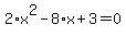 2%2Ax%5E2-8%2Ax%2B3=0