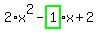 2%2Ax%5E2-highlight_green%28+1+%29%2Ax%2B2