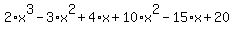 2%2Ax%5E3-3%2Ax%5E2%2B4%2Ax%2B10%2Ax%5E2-15%2Ax%2B20