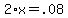 2%2Ax+=+.08+