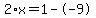 2%2Ax+=+1+-+-9