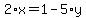 2%2Ax+=+1+-+5%2Ay