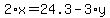 2%2Ax+=+24.3+-+3%2Ay